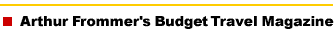 Budget Travel Magazine Features