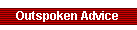 Outspoken Advice